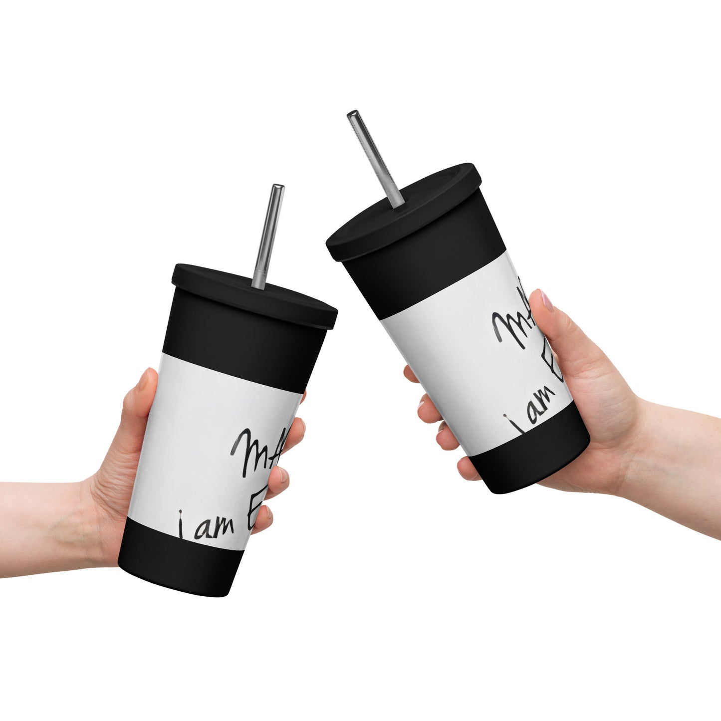 "MAN-nuf" Insulated tumbler with a straw